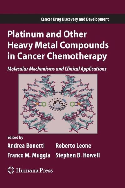 Cover for Bonetti · Platinum and Other Heavy Metal Compounds in Cancer Chemotherapy: Molecular Mechanisms and Clinical Applications - Cancer Drug Discovery and Development (Paperback Book) [Softcover reprint of the original 1st ed. 2009 edition] (2016)