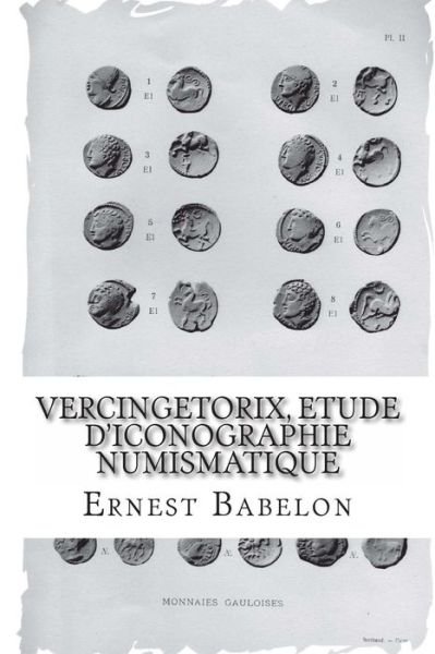 Cover for Ernest Babelon · Vercingetorix, Etude D'iconographie Numismatique (Paperback Book) (2014)