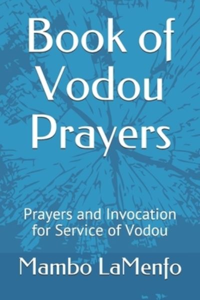 Cover for Mambo Vye Zo Komande LaMenfo · Book of Vodou Prayers (Paperback Book) (2019)