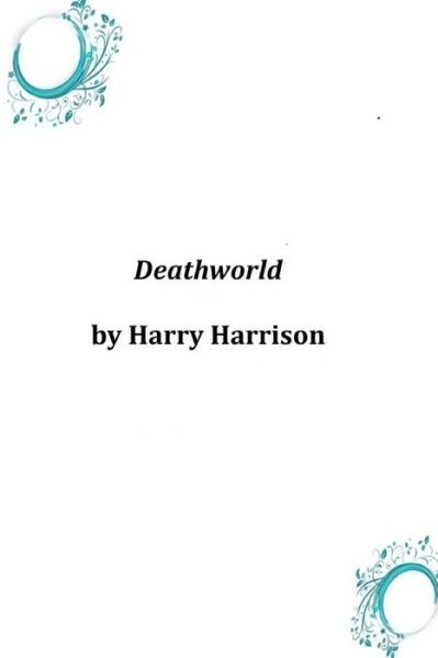 Cover for Harry Harrison · Deathworld (Paperback Book) (2014)
