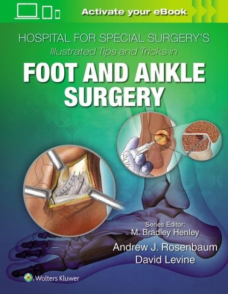 Cover for David Levine · Hospital for Special Surgery's Illustrated Tips and Tricks in Foot and Ankle Surgery (Inbunden Bok) (2019)