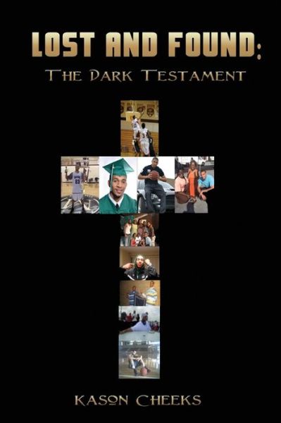 Cover for Kason Cheeks · Lost and Found: the Dark Testament (Paperback Book) (2014)