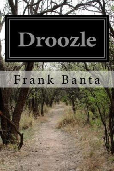 Cover for Frank Banta · Droozle (Paperback Book) (2014)