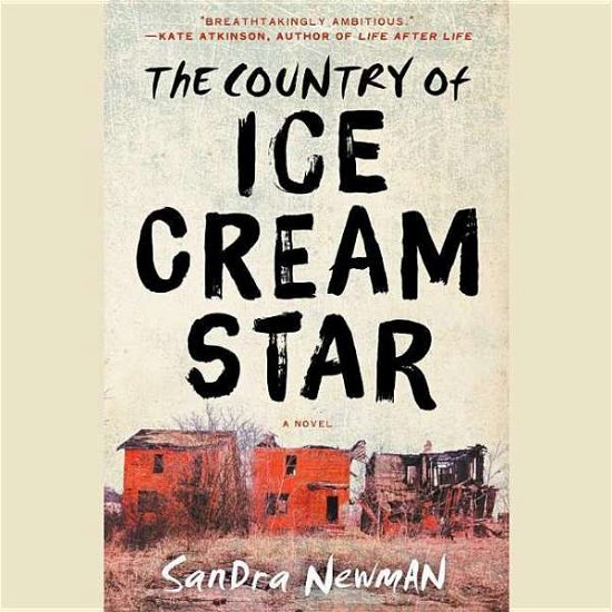 Cover for Sandra Newman · The Country of Ice Cream Star (Audiobook (CD)) (2015)