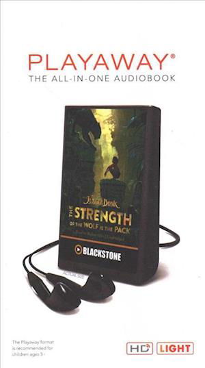 The Jungle Book : The Strength of the Wolf Is the Pack : Library Edition - Disney - Muu - Blackstone Pub - 9781504767101 - maanantai 1. elokuuta 2016