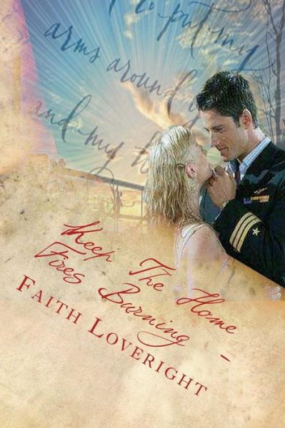 Cover for Faith Loveright · Keep the Home Fires Burning: Letters from War (Paperback Book) (2015)