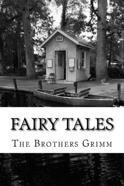 Cover for The Brothers Grimm · Fairy Tales: (The Brothers Grimm Classics Collection) (Paperback Bog) (2015)