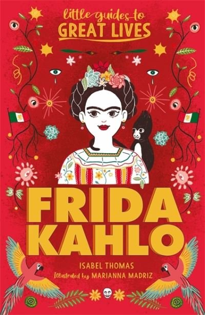Cover for Isabel Thomas · Little Guides to Great Lives: Frida Kahlo - Little Guides to Great Lives (Taschenbuch) (2022)