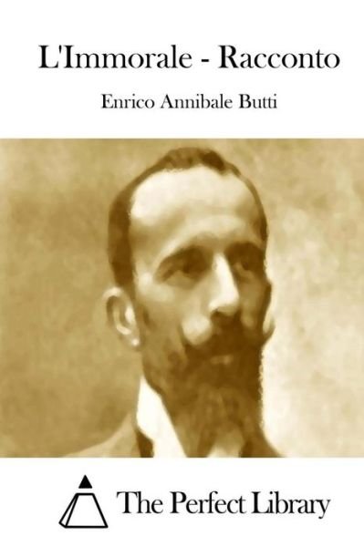 Cover for Enrico Annibale Butti · L'immorale - Racconto (Paperback Bog) (2015)