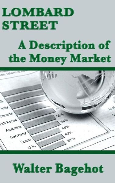 Cover for Walter Bagehot · Lombard Street A Description of the Money Market (Gebundenes Buch) (2018)