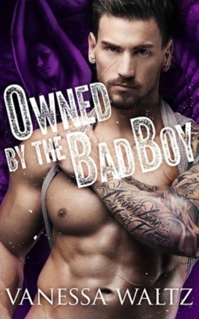 Cover for Vanessa Waltz · Owned by the Bad Boy (Pocketbok) (2015)