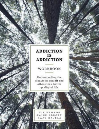 Cover for Sue Newton · Addiction is Addiction Workbook (Taschenbuch) (2018)