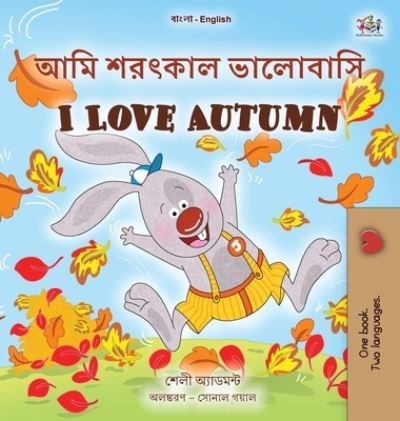 Cover for Shelley Admont · I Love Autumn (Bengali English Bilingual Book for Kids) (Bog) (2022)