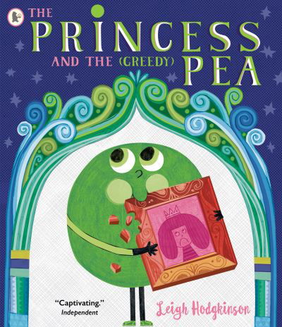 Cover for Leigh Hodgkinson · The Princess and the (Greedy) Pea (Taschenbuch) (2024)