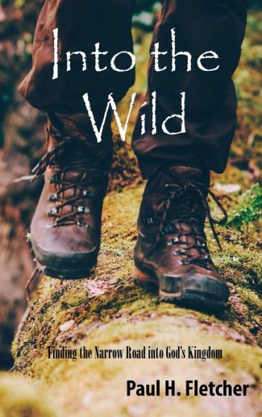 Cover for Paul H Fletcher · Into the Wild (Hardcover Book) (2019)