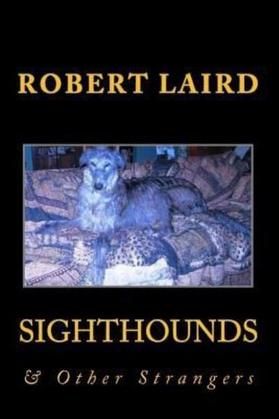 Cover for R F Laird · Sighthounds &amp; Other Strangers (Pocketbok) (2016)