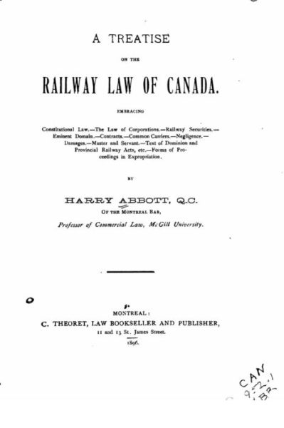 Cover for Harry Abbott · A Treatise on the Railway Law of Canada, Embracing Constitutional Law (Paperback Book) (2016)