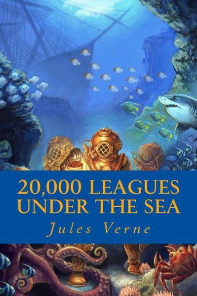 20,000 Leagues Under the Sea - Jules Verne - Kirjat - Createspace Independent Publishing Platf - 9781535415101 - keskiviikko 27. heinäkuuta 2016