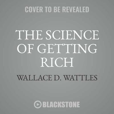 Cover for Wallace D Wattles · The Science of Getting Rich Lib/E (CD) (2018)