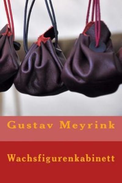 Cover for Gustav Meyrink · Wachsfigurenkabinett (Paperback Book) (2016)
