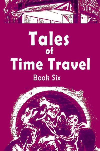 Cover for Randall Garrett · Tales of Time Travel - Book Six (Paperback Book) (2016)