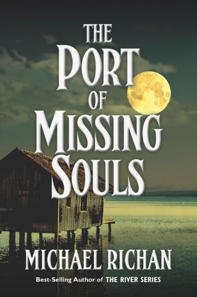 Cover for Michael Richan · The Port of Missing Souls (Pocketbok) (2017)
