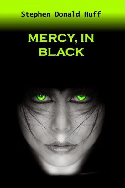 Cover for Stephen Donald Huff · Mercy, In Black (Paperback Book) (2014)