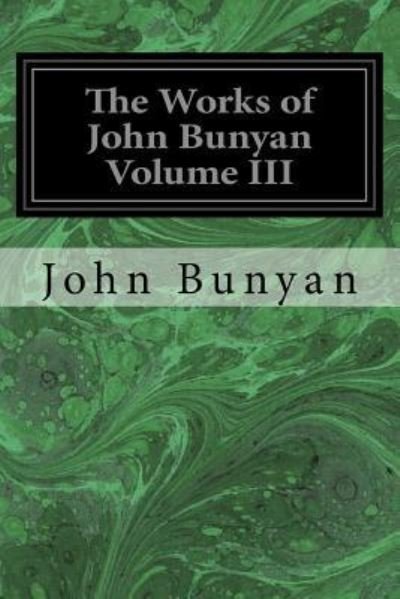 Cover for John Bunyan · The Works of John Bunyan Volume III (Paperback Bog) (2017)