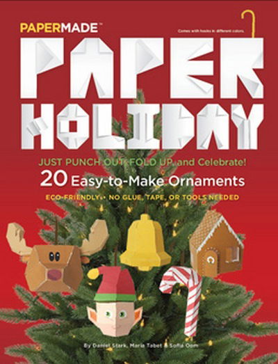 Paper Holiday - Papermade - Kirjat - powerHouse Books,U.S. - 9781576878101 - tiistai 18. lokakuuta 2016