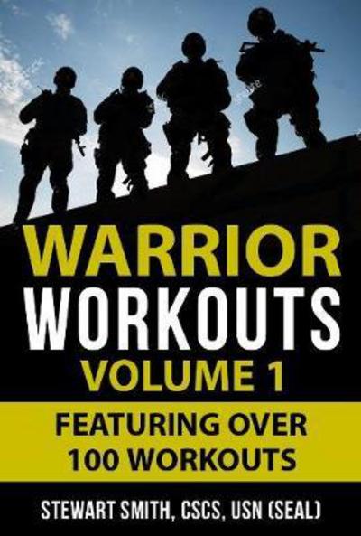 Cover for Stewart Smith · Warrior Workouts Volume 1: Over 100 of the Most Challenging Workouts Ever Created (Paperback Book) (2017)