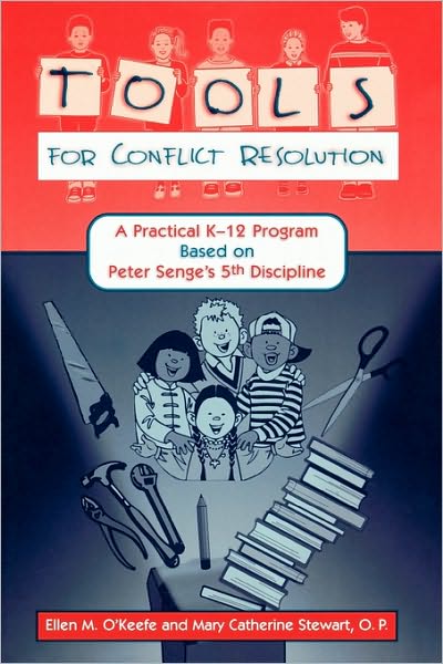 Ellen M. O'Keefe · Tools for Conflict Resolution: A Practical K-12 Program Based on Peter Senge's 5th Discipline (Paperback Book) (2004)