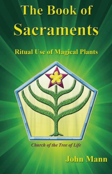 Cover for John Mann · The Book of Sacraments: Ritual Use of Magical Plants (Paperback Book) (2015)