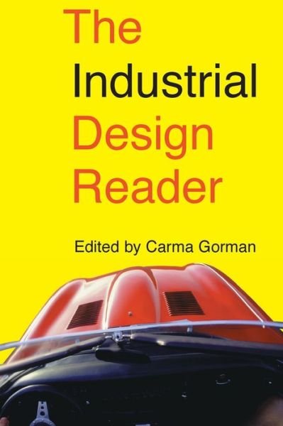 Cover for Carma Gorman · The Industrial Design Reader (Paperback Book) (2003)