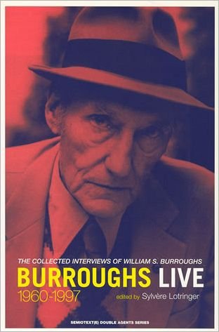 Cover for William S. Burroughs · Burroughs Live: The Collected Interviews of William S. Burroughs, 1960-1997 - Semiotext (e) / Native Agents (Paperback Bog) (2001)