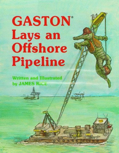 Cover for James Rice · Gaston (R) Lays an Offshore Pipeline (Hardcover Book) (2008)