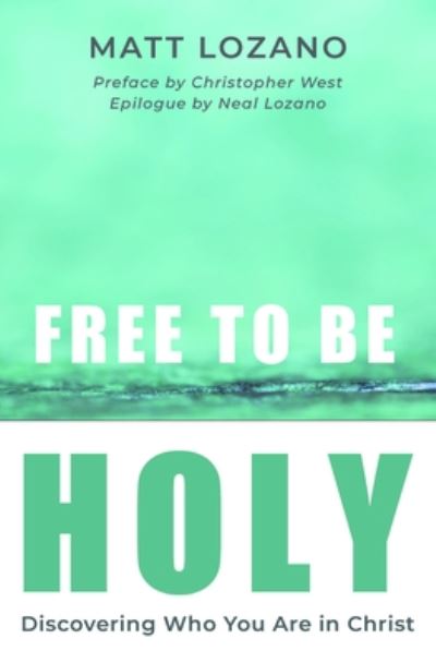 Cover for Matt Lozano · Free to Be Holy (Book) (2023)