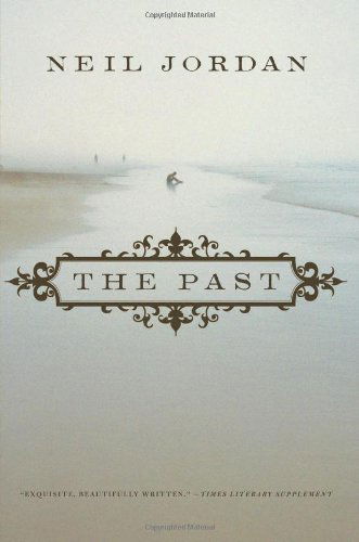 Cover for Neil Jordan · The Past: a Novel (Paperback Book) [Reprint edition] (2012)