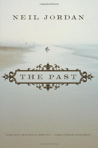 Cover for Neil Jordan · The Past: a Novel (Paperback Bog) [Reprint edition] (2012)