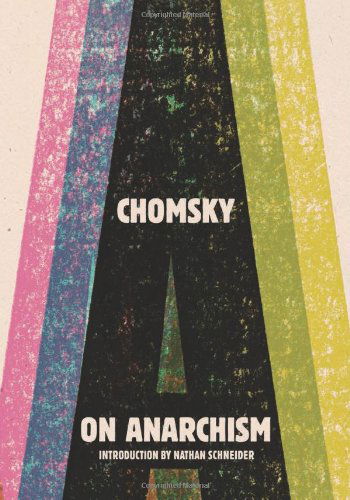 On Anarchism - Noam Chomsky - Kirjat - New Press, The - 9781595589101 - tiistai 5. marraskuuta 2013