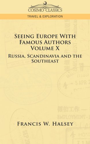 Cover for Francis W. Halsey · Seeing Europe with Famous Authors: Russia, Scandinavia, and the Southeast (Paperback Bog) (2013)