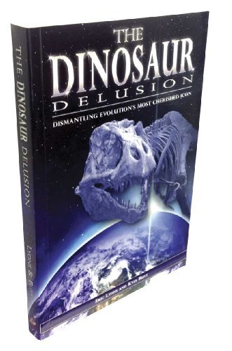Cover for Kyle Butt · The Dinosaur Delusion (Paperback Book) (2008)