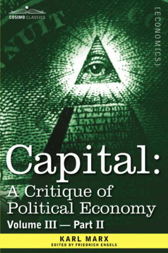 Capital: a Critique of Political Economy - Vol. Iii-part Ii: the Process of Capitalist Production As a Whole - Karl Marx - Kirjat - Cosimo Classics - 9781605200101 - 2013