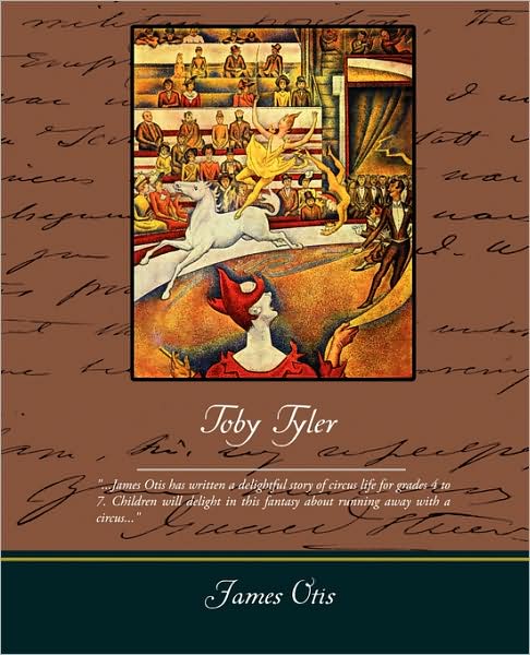Toby Tyler - James Otis - Livros - Book Jungle - 9781605974101 - 27 de março de 2008
