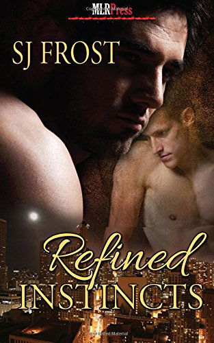 Refined Instincts (Volume 5) - S. J. Frost - Books - MLR Press - 9781608209101 - November 1, 2013