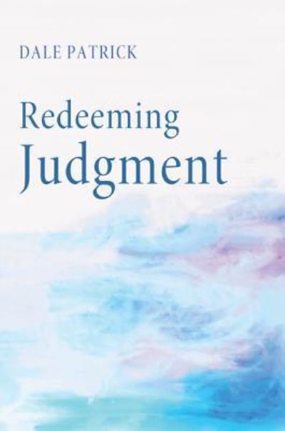 Cover for Dale Patrick · Redeeming judgment (Bok) (2012)