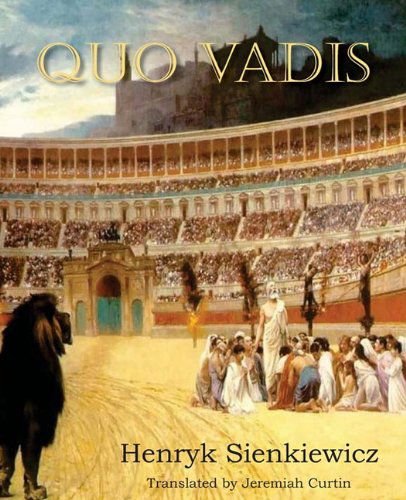 Quo Vadis - Henryk Sienkiewicz - Books - Bottom of the Hill Publishing - 9781612031101 - February 1, 2011