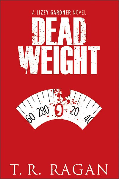 Cover for T.R. Ragan · Dead Weight - Lizzy Gardner Series (Paperback Book) (2012)