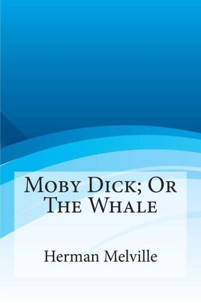 Cover for Herman Melville · Moby Dick; Or the Whale (Taschenbuch) (2012)