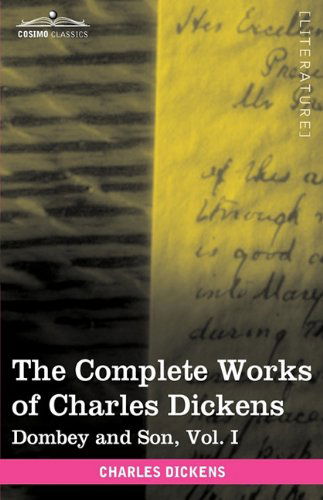 Cover for Charles Dickens · The Complete Works of Charles Dickens (in 30 Volumes, Illustrated): Dombey and Son, Vol. I (Hardcover Book) [Ill edition] (2009)