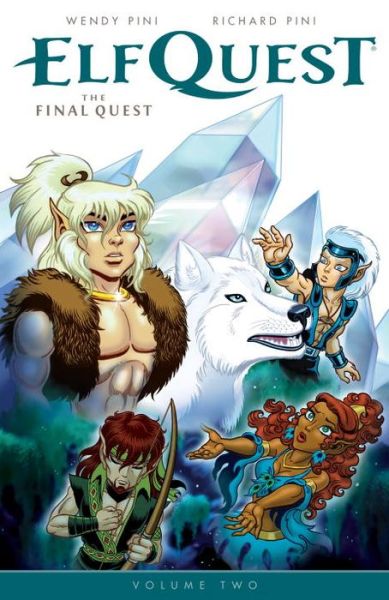 Elfquest: The Final Quest Volume 2 - Wendy Pini - Książki - Dark Horse Comics - 9781616554101 - 10 maja 2016